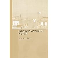 Nation and Nationalism in Japan Nation and Nationalism in Japan Kindle Hardcover Paperback