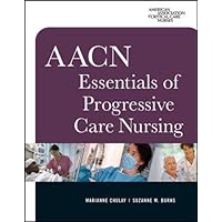 AACN Essentials of Progressive Care Nursing AACN Essentials of Progressive Care Nursing Paperback Spiral-bound