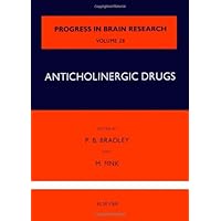 Anticholinergic Drugs, Volume 28 (Progress in Brain Research) Anticholinergic Drugs, Volume 28 (Progress in Brain Research) Hardcover