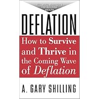 Deflation: How to Survive & Thrive in the Coming Wave of Deflation Deflation: How to Survive & Thrive in the Coming Wave of Deflation Paperback Hardcover