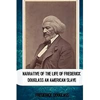 Narrative of the Life of Frederick Douglass, an American Slave: New Print