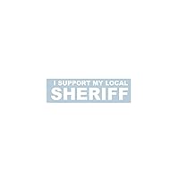 I Support My Local Sheriff- Support Law Enforcement 10