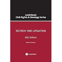 Civil Rights & Strategy Series -- Section 1983 Litigation 2023 Edition