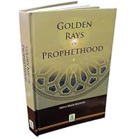 Golden Rays of Prophethood Golden Rays of Prophethood Hardcover