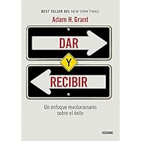 Dar y recibir: Un enfoque revolucionario sobre el éxito (Spanish Edition) Dar y recibir: Un enfoque revolucionario sobre el éxito (Spanish Edition) Kindle Paperback