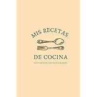 Recetario de cocina en blanco - Mis recetas de cocina: para escribir tus favoritas - A5 - 100 páginas (Spanish Edition)