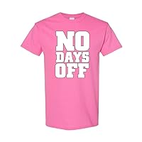 No Days Off Funny Gym Workout Unisex Novelty T-Shirt