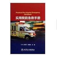 Practical pre-hospital emergency manual(Chinese Edition) Practical pre-hospital emergency manual(Chinese Edition) Paperback