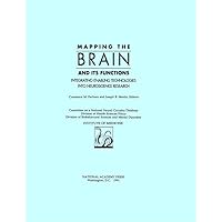 Mapping the Brain and Its Functions: Integrating Enabling Technologies into Neuroscience Research (Iom Publication, 91-08) Mapping the Brain and Its Functions: Integrating Enabling Technologies into Neuroscience Research (Iom Publication, 91-08) Hardcover Paperback