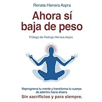 Ahora sí baja de peso (Spanish Edition)