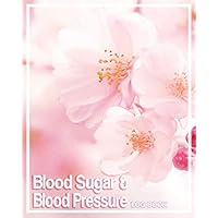 Blood Sugar and Blood Pressure Log Book: Log Daily Blood Pressure and Blood Sugar Levels, Blood Pressure Record, Low Blood Pressure, Monitor Blood ... 8x10, 120 page Very Thorough Record Keeper
