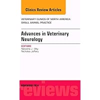 Advances in Veterinary Neurology, An Issue of Veterinary Clinics of North America: Small Animal Practice (Volume 44-6) (The Clinics: Veterinary Medicine, Volume 44-6) Advances in Veterinary Neurology, An Issue of Veterinary Clinics of North America: Small Animal Practice (Volume 44-6) (The Clinics: Veterinary Medicine, Volume 44-6) Hardcover Kindle