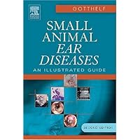 Small Animal Ear Diseases: An Illustrated Guide Small Animal Ear Diseases: An Illustrated Guide Paperback Kindle
