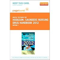 Saunders Nursing Drug Handbook 2012 - Elsevier eBook on VitalSource (Retail Access Card): Saunders Nursing Drug Handbook 2012 - Elsevier eBook on VitalSource (Retail Access Card)