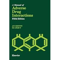 A Manual of Adverse Drug Interactions A Manual of Adverse Drug Interactions Kindle Hardcover Paperback