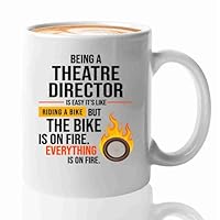 Theater Director Coffee Mug 11oz White -Being a Theater Director is Easy - Theatre Director Gifts Theater Director Gifts Musical Director Gifts Theater Gifts For Teen Girls