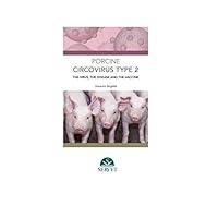 Porcine circovirus type 2: the virus, the disease and the vaccine