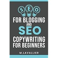 SEO for Blogging and SEO Copywriting for Beginners: Blogging whit SEO Skills means to be a good SEO Copywriter today. (Italian Edition) SEO for Blogging and SEO Copywriting for Beginners: Blogging whit SEO Skills means to be a good SEO Copywriter today. (Italian Edition) Kindle Paperback
