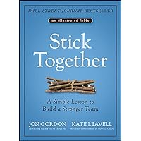 Stick Together: A Simple Lesson to Build a Stronger Team Stick Together: A Simple Lesson to Build a Stronger Team Hardcover Audible Audiobook Kindle Spiral-bound