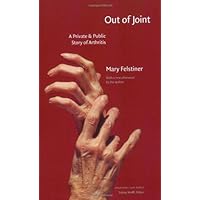 Out of Joint: A Private and Public Story of Arthritis (American Lives) Out of Joint: A Private and Public Story of Arthritis (American Lives) Kindle Hardcover Paperback
