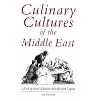 Culinary Cultures of the Middle East Culinary Cultures of the Middle East Hardcover Paperback