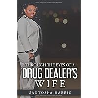 Through The Eyes Of A Drug Dealer's Wife (Spanish Edition)