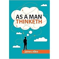 As a man thinketh As a man thinketh Kindle Audible Audiobook Hardcover Paperback Mass Market Paperback Audio CD Pocket Book