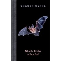 What Is It Like to Be a Bat? What Is It Like to Be a Bat? Hardcover Kindle