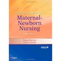 Core Curriculum for Maternal-Newborn Nursing Core Curriculum for Maternal-Newborn Nursing Paperback