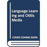 Language Learning and Otitis Media Language Learning and Otitis Media Paperback