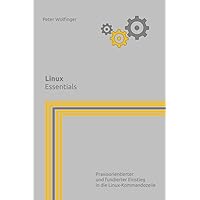 Linux: Essentials (Grundlagen der Informatik in Ausbildung, Studium und Beruf) (German Edition) Linux: Essentials (Grundlagen der Informatik in Ausbildung, Studium und Beruf) (German Edition) Paperback Kindle