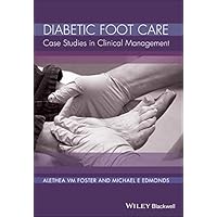 Diabetic Foot Care: Case Studies in Clinical Management Diabetic Foot Care: Case Studies in Clinical Management Kindle Hardcover