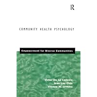 Community Health Psychology: Empowerment for Diverse Communities Community Health Psychology: Empowerment for Diverse Communities Kindle Hardcover Paperback