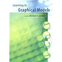 Learning in Graphical Models (Adaptive Computation and Machine Learning) Learning in Graphical Models (Adaptive Computation and Machine Learning) Paperback