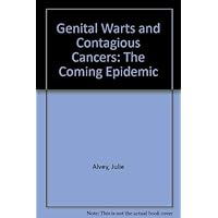 Genital Warts and Contagious Cancers: The Coming Epidemic