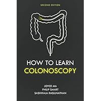 How to learn colonoscopy How to learn colonoscopy Paperback Kindle