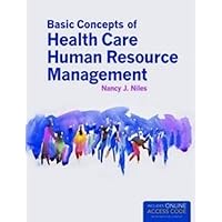 Basic Concepts Of Health Care Human Resource Management 1 Pap/Psc Edition by Niles, Nancy J. published by Jones & Bartlett Learning (2012) Basic Concepts Of Health Care Human Resource Management 1 Pap/Psc Edition by Niles, Nancy J. published by Jones & Bartlett Learning (2012) Paperback