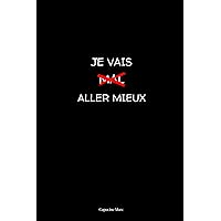 Je vais aller mieux (French Edition)