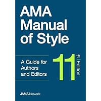 AMA Manual of Style: A Guide for Authors and Editors AMA Manual of Style: A Guide for Authors and Editors Hardcover Kindle