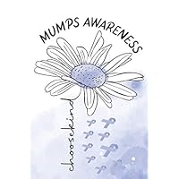 Mumps Awareness: Awareness Journal For Write Yourself, Motivational Notebook, Journal, Diary For Man and Women