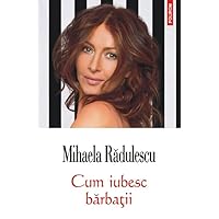 Cum iubesc barbatii (Romanian Edition) Cum iubesc barbatii (Romanian Edition) Paperback
