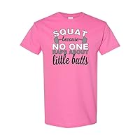 No One Raps About Little Butts Funny Gym Workout Unisex Novelty T-Shirt