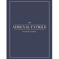 Adrenal Fatigue Recovery Journal: a helpful tool for Adrenal Fatigue & HPA Axis Dysfunction recovery.