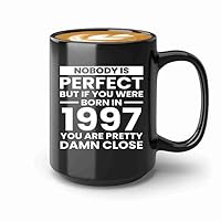 1997 Birthday Coffee Mug 15oz Black -1997 Pretty Close - 1997 Vintage Birthday Drinking Glass 1997 Birthday Gift
