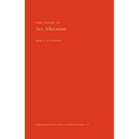 The Theory of Sex Allocation. (MPB-18), Volume 18 (Monographs in Population Biology, 18) The Theory of Sex Allocation. (MPB-18), Volume 18 (Monographs in Population Biology, 18) Hardcover eTextbook Paperback