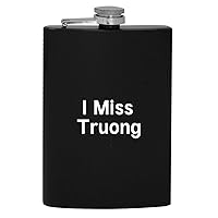 I Miss Truong - 8oz Hip Drinking Alcohol Flask