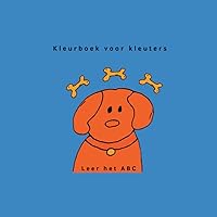 Leer het ABC - Kleurboek voor kleuters: Inclusief leren schrijven overtrekhulpje van de letters (Dutch Edition)