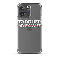 Funny to Do List My Ex-Wife Sarcasm Sarcastic Saying Women Novelty Sarcasm My Transparent