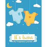 It's Twins My Pregnancy Journal: Expecting Baby | Diary Gift For Pregnant Mothers | Log Book, Planner and Checklists | Memory Book Organizer | Goals ... (Pregnancy baby journal and childbirth book)