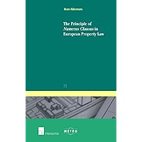 The Principle of Numerus Clausus in European Property Law (75) (Ius Commune: European and Comparative Law Series) The Principle of Numerus Clausus in European Property Law (75) (Ius Commune: European and Comparative Law Series) Paperback